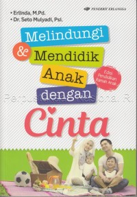 Image of Melindungi dan mendidik anak dengan cinta