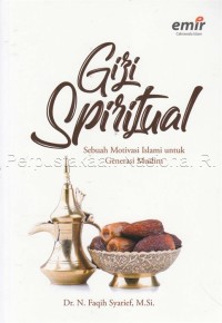 Image of Gizi spiritual : sebuah motivasi Islami untuk generasi Muslim