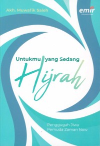 Image of Untukmu yang sedang hijrah : penggugah jiwa pemuda zaman now