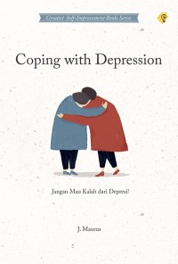 Image of Coping With Depression: Jangan mau kalah dari depresi !