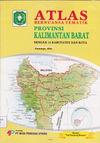 Image of ATLAS BERNUANSA TEMATIK PROVINSI KALIMANTAN BARAT