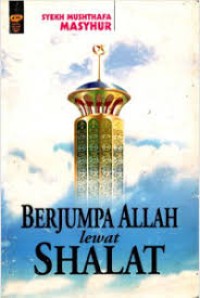 Image of BERJUMPA ALLAH LEWAT SHALAT