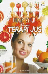 Image of Hidup Sehat dengan Terapi Jus