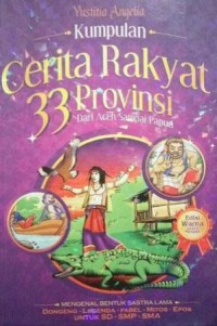 Image of Kumpulan Cerita Rakyat 33 Provinsi Dari Aceh Sampai Papua