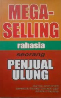 Image of Mega-Selling: Rahasia seorang Penjual Ulung