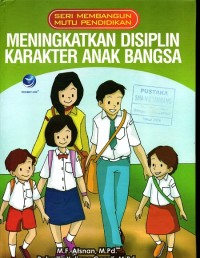 Image of Meningkatkan disiplin karakter anak bangsa