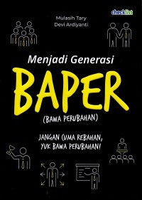 Image of Menjadi Generasi BAPER (BAWA PERUBAHAN)