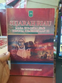 Image of Sejarah Riau Masa Kolonialisme Hingga Kemerdekaan RI